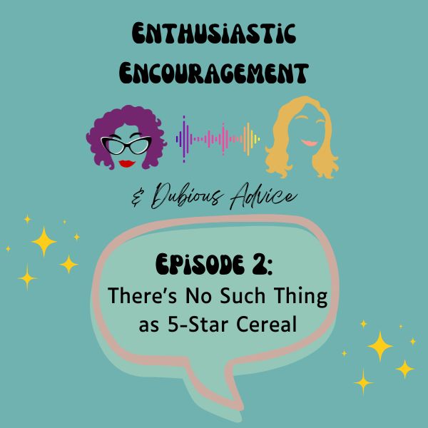 Artwork for Episode 2: There's No Such Thing as 5-Star Cereal