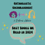 Episode artwork for Enthusiastic Encouragement and Dubious Advice Podcast for the episode titled "Best Books We Read in 2024”